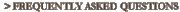 FREQUENTLY ASKED QUESTIONS